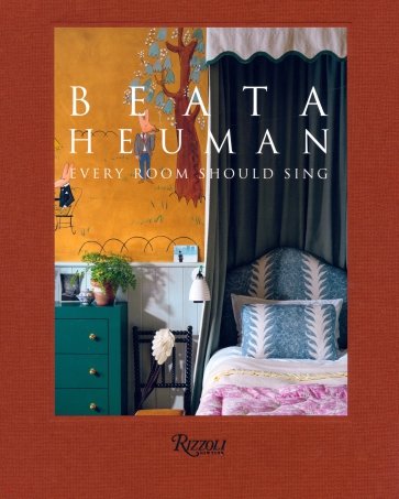 Beata Heuman. Every Room Should Sing