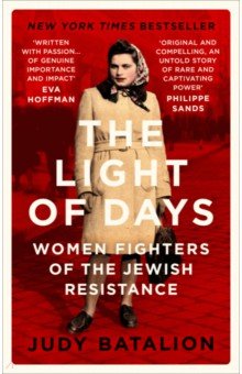 The Light of Days. Women Fighters of the Jewish Resistance