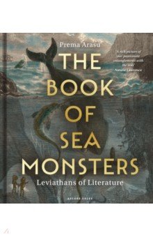 The Book of Sea Monsters. Leviathans of Literature