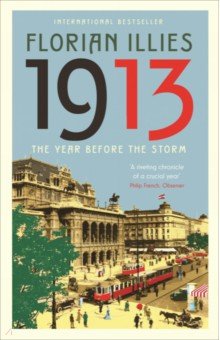 1913. The Year before the Storm