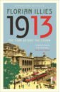 1913. The Year before the Storm
