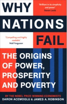 Why Nations Fail. The Origins of Power, Prosperity and Poverty