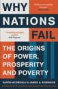 Why Nations Fail. The Origins of Power, Prosperity and Poverty