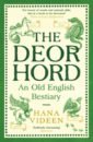 The Deorhord. An Old English Bestiary