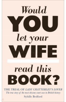 The Trial of Lady Chatterley�s Lover
