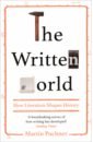 The Written World. How Literature Shapes History
