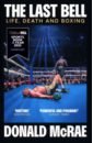 The Last Bell. Life, Death and Boxing