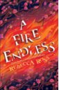 A Fire Endless