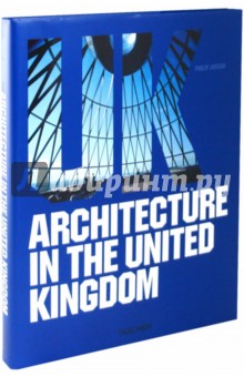 Jodidio Philip Architecture in the United Kingdom