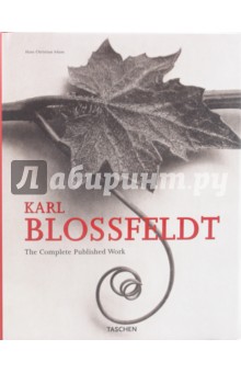 Adam Hans Christian Karl Blossfeldt. The complete published work