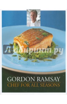 Ramsay Gordon Gordon Ramsay Chef for All Seasons