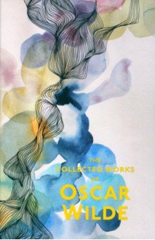 Wilde Oscar Collected Works of Oscar Wilde