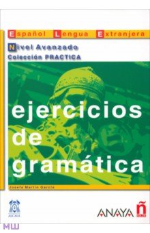 Garcia Josefa Martin Ejercicios de gramatica. Nivel Avanzado