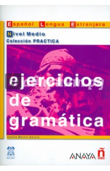 Garcia Josefa Martin Ejercicios de gramatica. Nivel Medio