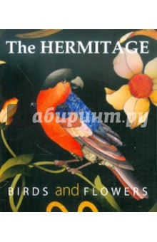  The Hermitage. Birds and Flowers