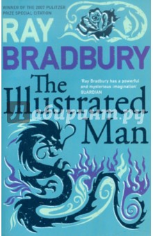 Bradbury Ray The Illustrated Man