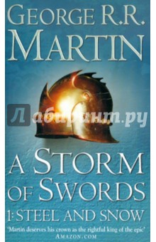 Martin George R. R. A Storm of Swords: Steel and Snow