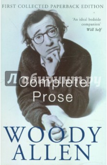 Allen Woody The Complete Prose