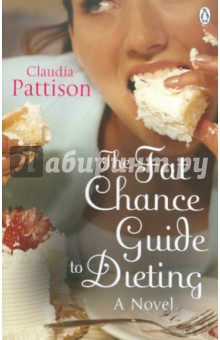 Pattison Claudia The Fat Chance Guide to Dieting
