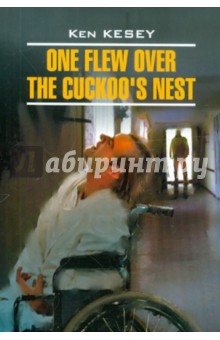 Kesey Ken One flew over the cuckoo`s nest