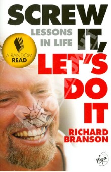 Branson Richard Screw It, Let's Do It