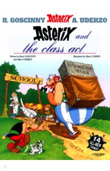 Goscinny Rene, Uderzo Albert Asterix and the Class Act