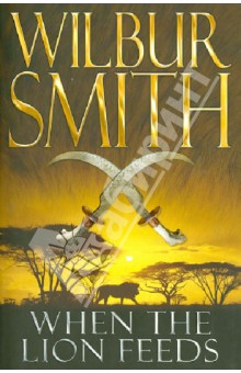 Smith Wilbur When the Lion Feeds