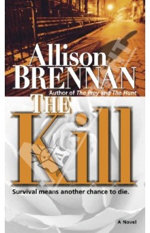 Brennan Allison The Kill