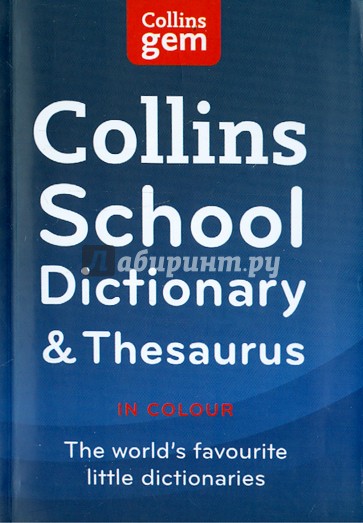 Collins School Dictionary and Thesaurus. The World's Favourite Little Dictionaries