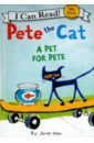 Dean James Pete the Cat. A Pet for Pete