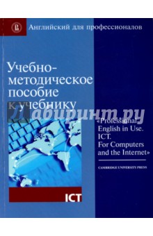  -    "Professional English in Use. ICT. For Computers and"