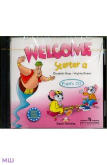 Welcome. Starter a. Pupil's CD