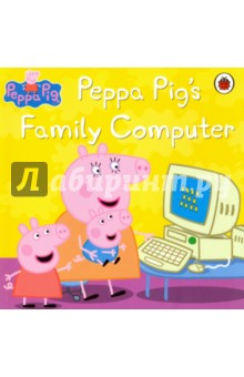 Peppa Pig. Peppa Pig's Family Computer