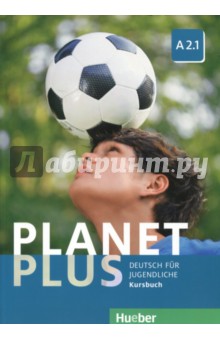 Planet Plus. Deutsch Fur Jugendliche. Kursbuch. A2. 1