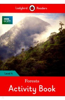BBC Earth. Forests Activity Book. Level 4