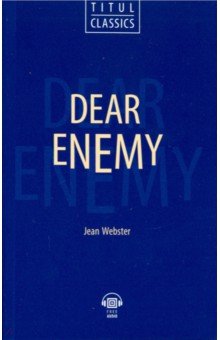 Dear Enemy. QR-код. Книга для чтения на английском языке