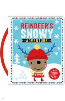 Reindeer's Snowy Adventure - Touch and Feel