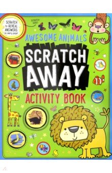 Scratch Away Activity Book. Awesome Animals