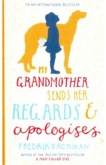 My Grandmother Sends Her Regards&Apologises