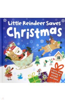 Little Reindeer Saves Christmas (cased gift book)