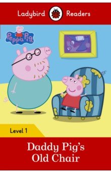 Peppa Pig: Daddy Pig's Old Chair (PB) +downloadable audio