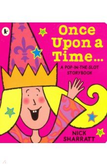 Once Upon a Time. A Pop-in-the-Slot Storybook