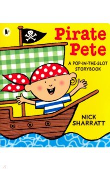 Pirate Pete. Pop-in-the-Slot Storybook