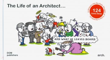 The Life of an Architect… and what he leaves behind