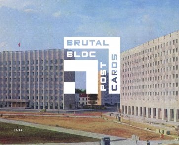 Brutal Bloc Postcards. Soviet era postcards from the Eastern Bloc