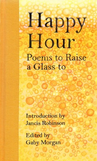 Happy Hour: Poems to Raise a Glass to