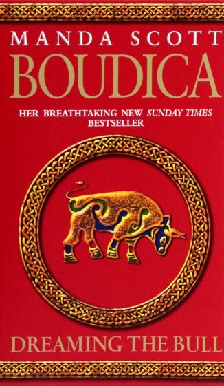 Boudica. Dreaming The Bull