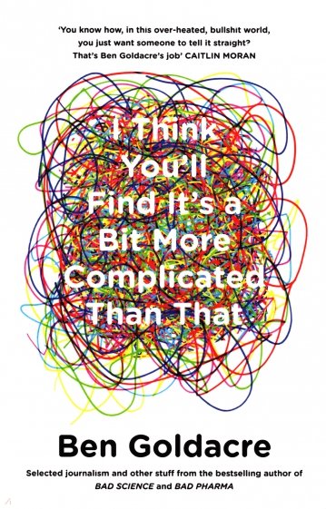 I Think You'll Find It’s a Bit More Complicated That That