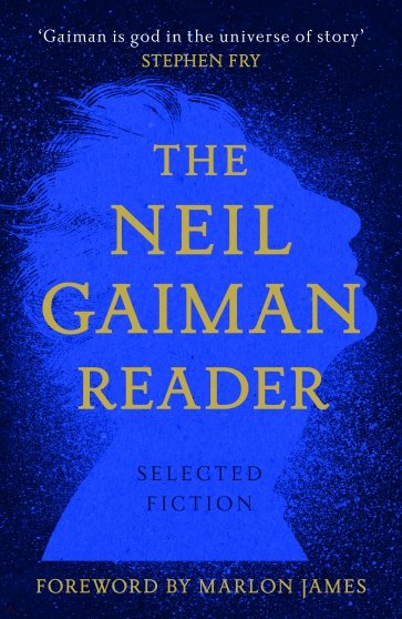 The Neil Gaiman Reader. Selected Fiction