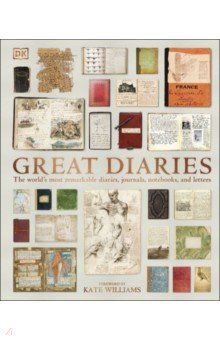 Great Diaries. The World's Most Remarkable Diaries, Journals, Notebooks, and Letters
Great Diaries. The World's Most Remarkable Diaries, Journals, Notebooks, and Letters